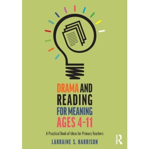 Drama and Reading for Meaning Ages 4-11 (häftad, eng)