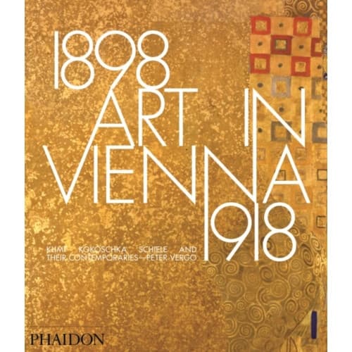 Art in Vienna 1898-1918 (inbunden, eng)