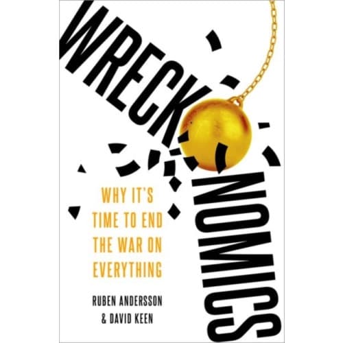 Wreckonomics (inbunden, eng)