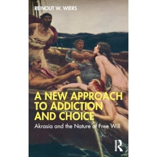 A New Approach to Addiction and Choice (häftad, eng)