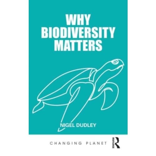 Why Biodiversity Matters (häftad, eng)