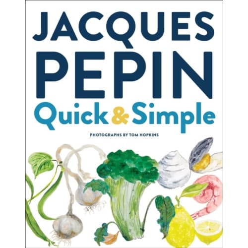 Jacques Pepin Quick & Simple (inbunden, eng)