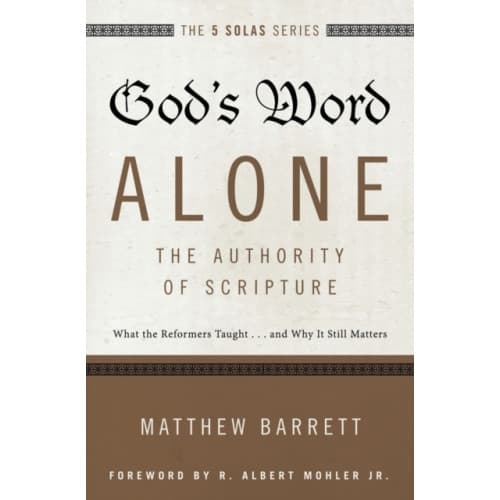 God's Word Alone---The Authority of Scripture (häftad, eng)