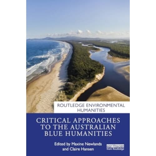 Critical Approaches to the Australian Blue Humanities (häftad, eng)