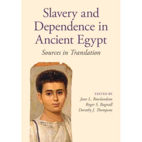 Slavery and Dependence in Ancient Egypt (häftad, eng)