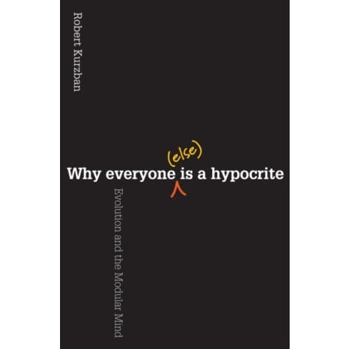 Why Everyone (Else) Is a Hypocrite (häftad, eng)