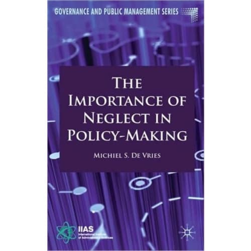 The Importance of Neglect in Policy-Making (inbunden, eng)