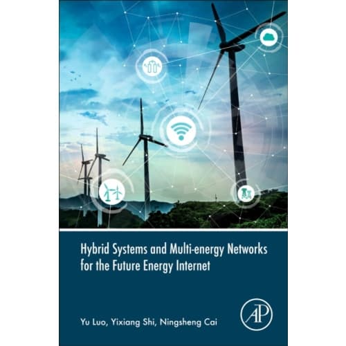 Hybrid Systems and Multi-energy Networks for the Future Energy Internet (häftad, eng)