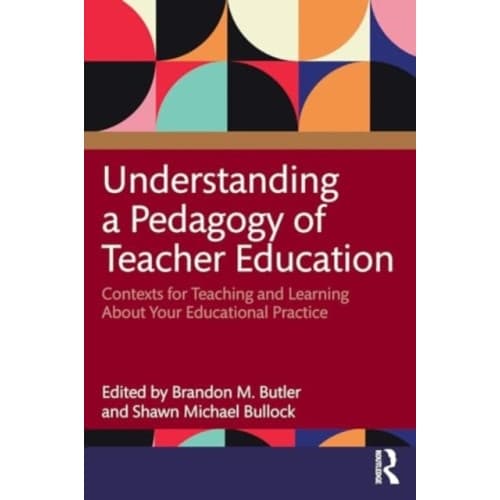 Understanding a Pedagogy of Teacher Education (häftad, eng)