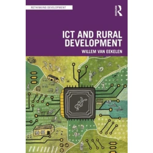 ICT and Rural Development in the Global South (häftad, eng)