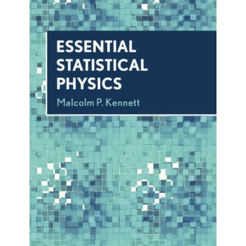 Essential Statistical Physics (inbunden, eng)