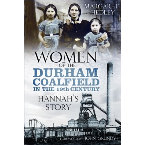 Women of the Durham Coalfield in the 19th Century (häftad, eng)