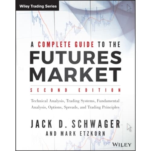 A Complete Guide to the Futures Market (häftad, eng)