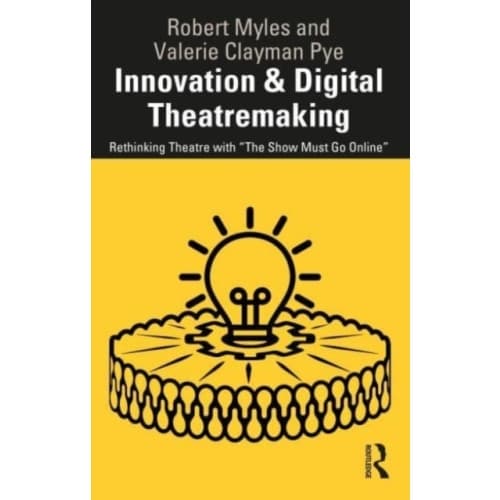 Innovation & Digital Theatremaking (häftad, eng)