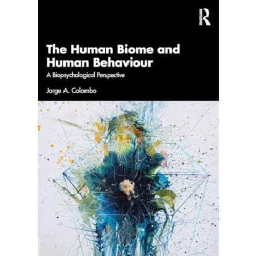 The Human Biome and Human Behaviour (häftad, eng)