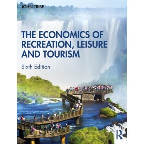 The Economics of Recreation, Leisure and Tourism (häftad, eng)