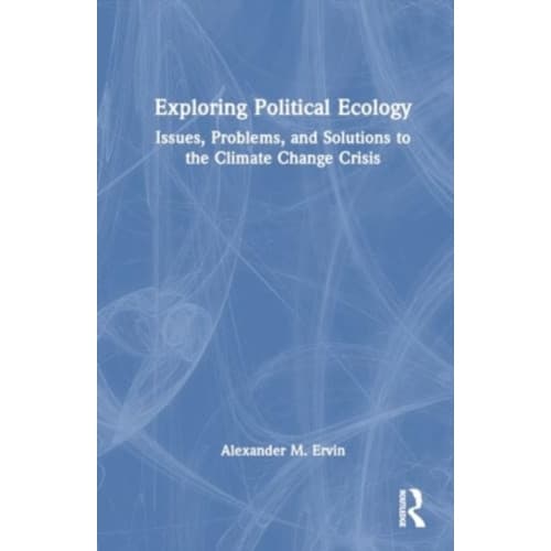 Exploring Political Ecology (häftad, eng)