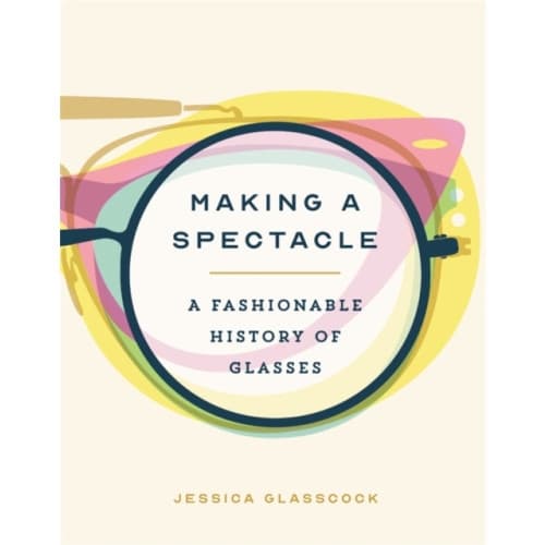 Making a Spectacle (inbunden, eng)