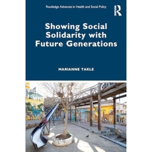 Showing Social Solidarity with Future Generations (häftad, eng)