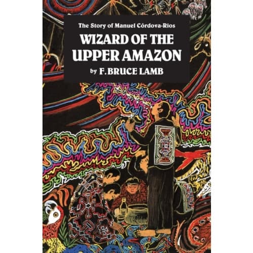 Wizard of the Upper Amazon (häftad, eng)