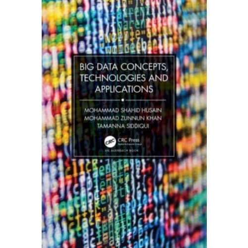 Big Data Concepts, Technologies, and Applications (häftad, eng)
