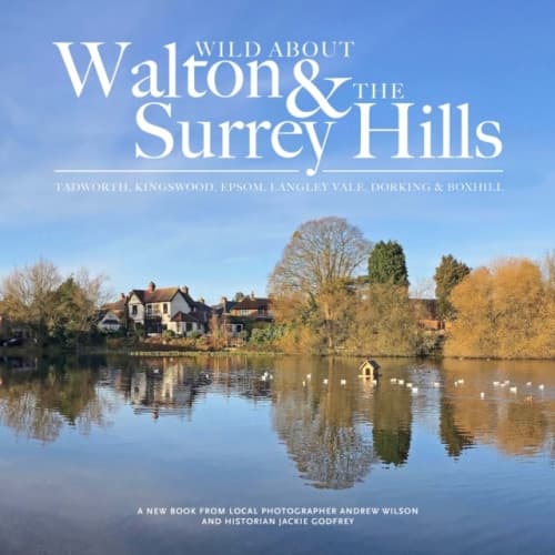 Wild about Walton & The Surrey Hills (inbunden, eng)