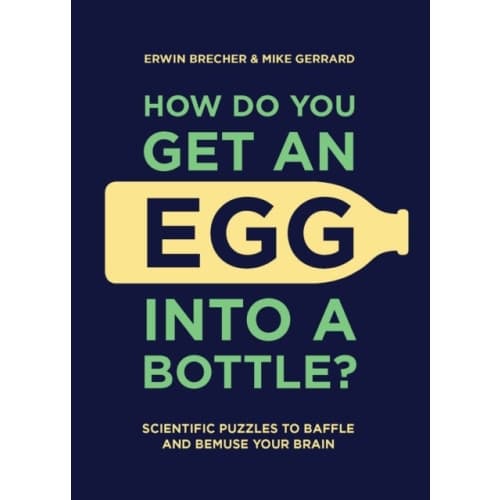 How Do You Get An Egg Into A Bottle? (inbunden, eng)