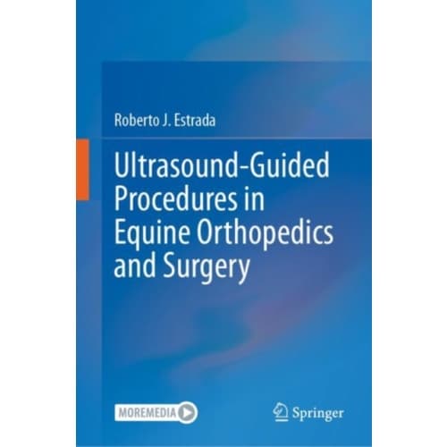 Ultrasound-Guided Procedures in Equine Orthopedics and Surgery (inbunden, eng)