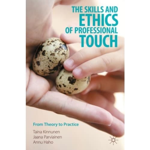 The Skills and Ethics of Professional Touch (häftad, eng)
