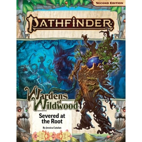 Pathfinder Adventure Path: Severed at the Root (Wardens of Wildwood 2 of 3) (P2) (häftad, eng)
