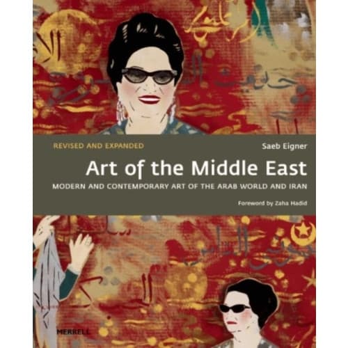 Art of the Middle East: Modern and Contemporary Art of the Arab World and Iran (häftad, eng)