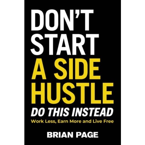 Don't Start a Side Hustle! (inbunden, eng)