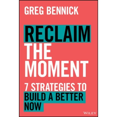Reclaim the Moment (inbunden, eng)