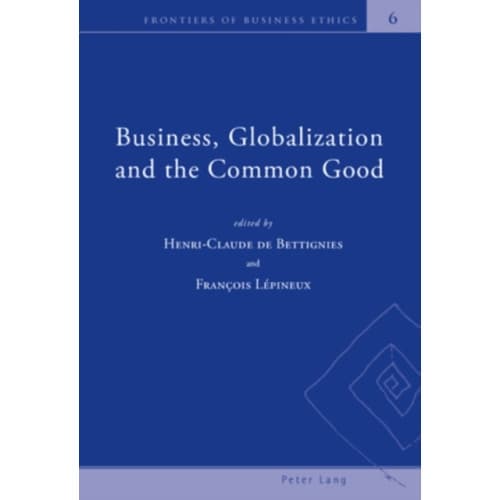 Business, Globalization and the Common Good (häftad, eng)