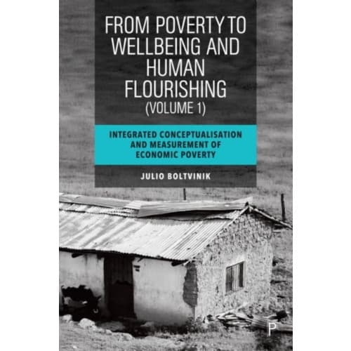 From Poverty to Well-Being and Human Flourishing (Volume 1) (inbunden, eng)