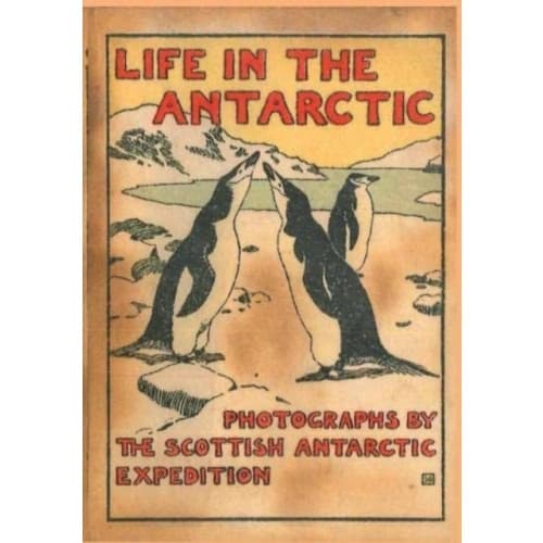 LIFE IN THE ANTARCTIC (inbunden, eng)