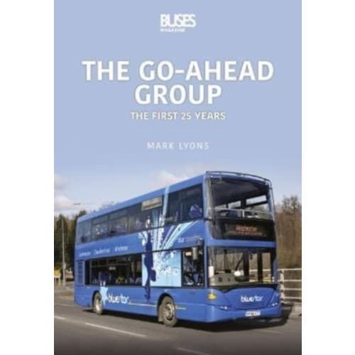 The Go-Ahead Group: The First 25 Years (häftad, eng)