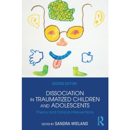 Dissociation in Traumatized Children and Adolescents (häftad, eng)