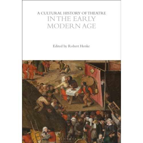 A Cultural History of Theatre in the Early Modern Age (häftad, eng)