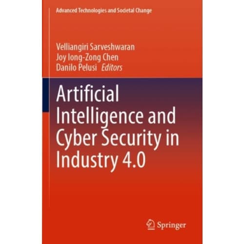 Artificial Intelligence and Cyber Security in Industry 4.0 (häftad, eng)