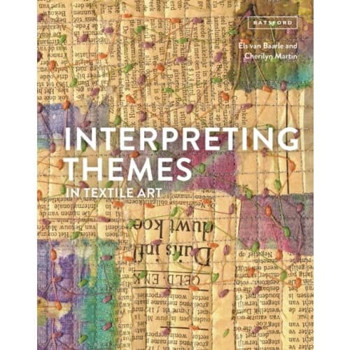 Interpreting Themes in Textile Art (inbunden, eng)