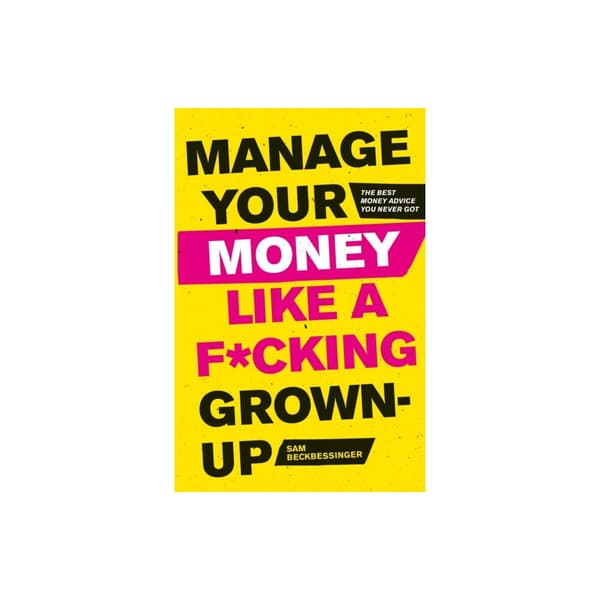 Manage Your Money Like a F*cking Grown-Up (häftad, eng)