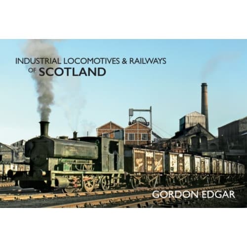 Industrial Locomotives & Railways of Scotland (häftad, eng)