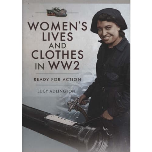 Women's Lives and Clothes in WW2 (inbunden, eng)