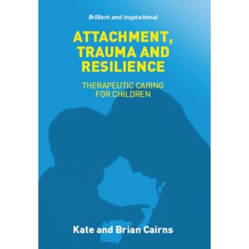 Attachment, Trauma and Resilience (häftad, eng)