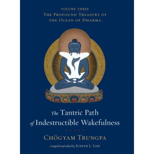The Tantric Path of Indestructible Wakefulness (inbunden, eng)