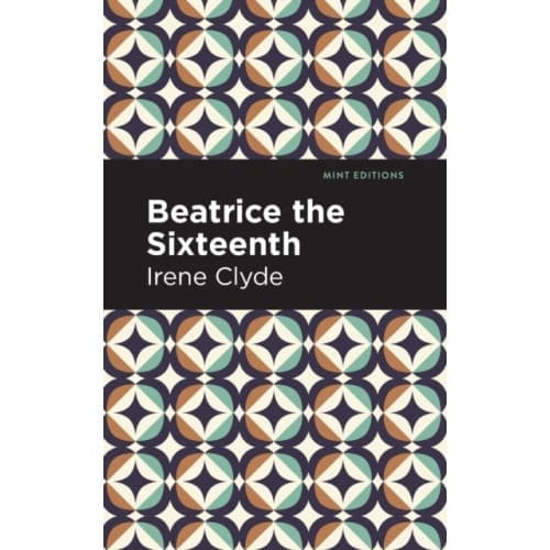 Beatrice the Sixteenth (häftad, eng)