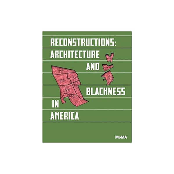 Reconstructions: Architecture and Blackness in America (häftad, eng)