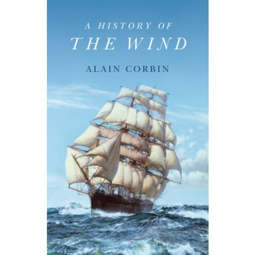 A History of the Wind (inbunden, eng)