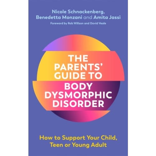 The Parents' Guide to Body Dysmorphic Disorder (häftad, eng)